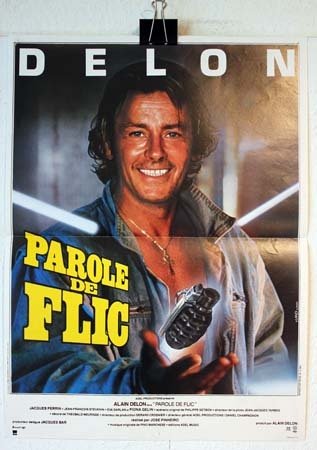 PAROLE DE FLIC José Pinheiro - 1985 - Alain Delon Jacques Perrin Fiona Gelin 40X60