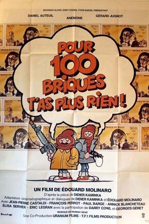 POUR 100 BRIQUES T'AS PLUS RIEN Affiche du film 120x160 cm - 1982 - Edouard Molinaro Daniel Auteuil