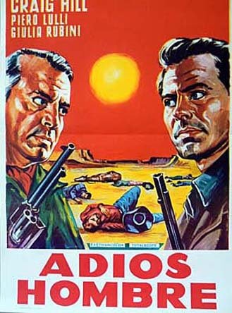 ADIOS  HOMBRE Affiche du film 40x60 cm - It.- Esp. 1967 - Mario Caiano Craig Hill